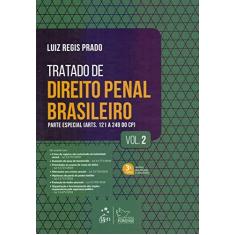 Imagem de Tratado de Direito Penal Brasileiro - Parte Especial - Vol. 2: Parte Especial (Arts. 121 a 249 do CP): Volume 2 - Luiz Regis Prado - 9788530983406