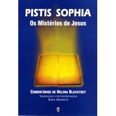 Imagem de Pistis Sophia - Os Mistérios de Jesus - Raul Branco - 9788579220005