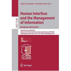 Imagem de Human Interface and the Management of Information. Designing Information: Thematic Area, Himi 2020, Held as Part of the 22nd International Conference, ... July 19-24, 2020, Proceedings, Part I: 12184