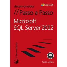 Imagem de Microsoft SQL Server 2012 - Passo A Passo - Desenvolver - Leblanc, Patrick - 9788582602232