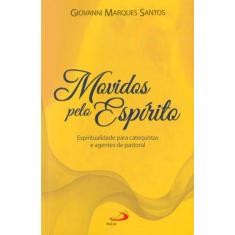 Imagem de Movidos Pelo Espírito - Giovanni Marques Santos - 9788534934817