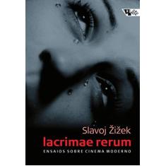 Imagem de Lacrimae Rerum. Ensaios Sobre Cinema Moderno - Slavoj Žižek - 9788575596630