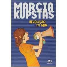 Imagem de Revolução Em Mim - Marcia Kupstas - 9788508165865