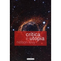 Imagem de Crítica e Utopia - Levy, Nelson - 9788576172543
