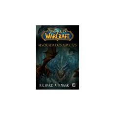 Imagem de World Of Warcraft - Alvorada Dos Aspectos - Knaak, Richard A.; Knaak, Richard A. - 9788501402288