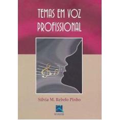 Imagem de Temas em Voz Profissional - Pinho, Silvia M. Rebelo - 9788537200568