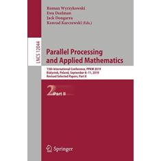 Imagem de Parallel Processing and Applied Mathematics: 13th International Conference, Ppam 2019, Bialystok, Poland, September 8-11, 2019, Revised Selected Papers, Part II: 12044