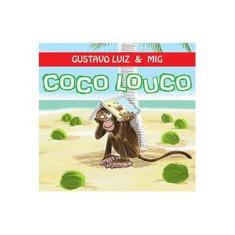 Imagem de Coco Louco - Nova Ortografia - Luiz, Gustavo - 9788506070123