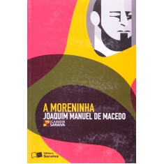 Imagem de A Moreninha - Col. Clássicos Saraiva - Conforme a Nova Ortografia - Macedo, Joaquim Manuel De - 9788502072916