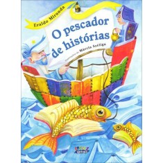 Imagem de O Pescador de Histórias - Miranda, Eraldo; Széliga, Márcia - 9788524919619