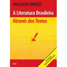 Imagem de A Literatura Brasileira Através Dos Textos - 29ª Ed. 2012 - Moisés, Massaud - 9788531611537