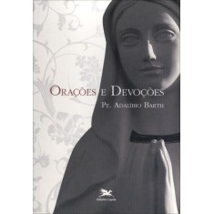 Imagem de Orações e Devoções - Barth, Adalibio - 9788515038756