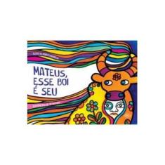 Imagem de Mateus, Esse Boi É Seu - Volume 1 - Capa Comum - 9788536821443