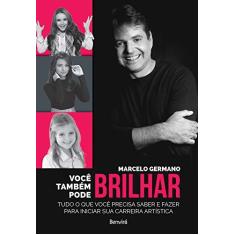 Imagem de Você Também Pode Brilhar - Marcelo Germano - 9788557171183