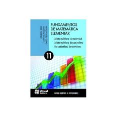 Imagem de Fundamentos de Matemática Elementar: Matemática Comercial, Matemática Financeira, Estatística Descritiva - Varios Autores - 9788535717600