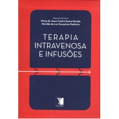 Imagem de Terapia Intravenosa e Infusões - Harada, Maria De Jesus Castro Sousa; Pedreira, Mavilde Da Luz Gonçalves - 9788577282203