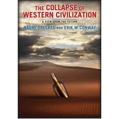 Imagem de The Collapse of Western Civilization: A View from the Future - Naomi Oreskes - 9780231169547