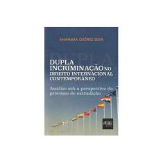 Imagem de Dupla Incriminação - Anamara Osorio Silva - 9788538404651