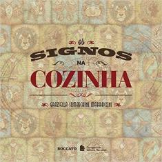 Imagem de Os Signos na Cozinha - Graziella Somaschini Marraccini - 9788504020328