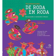 Imagem de De Roda em Roda: Brincando e Cantando o Brasil (Acompanha CD) - Teca Alencar De Brito - 9788575963272