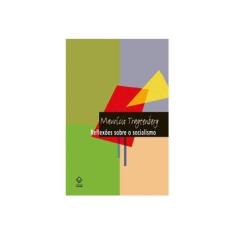 Imagem de Reflexões Sobre o Socialismo - Tragtenberg, Mauricio - 9788571398177