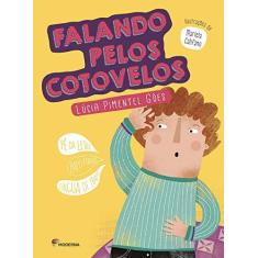 Imagem de Falando Pelos Cotovelos - Lúcia Pimentel Goés - 9788516105853