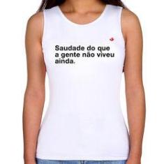 Imagem de Regata Feminina Saudade Do Que A Gente Não Viveu Ainda - Foca Na Moda