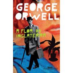 Imagem de A Flor da Inglaterra - Orwell, George - 9788535910773