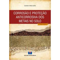 Imagem de Corrosão e Proteção Anticorrosiva Dos Metais No Solo - Serra, Eduardo Torres - 9788571933590