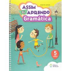 Imagem de Assim Eu Aprendo - Gramática - 5º Ano - Ed. 2016 - Joanita Souza; - 9788510061872