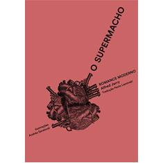 Imagem de O Supermacho. Romance Moderno - Alfred Jarry - 9788592886110