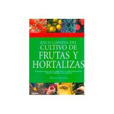 Imagem de Enciclopedia Del Cultivo de Frutas Y Hortalizas - Royal Horticultural Society - Pollock, Michael - 9788480766791
