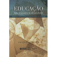 Imagem de Educação: Um Tesouro a Descobrir - Jacques Delors - 9788524918452
