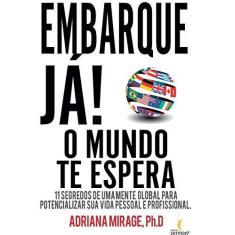 Imagem de Embarque Já! o Mundo Te Espera - Mirage, Adriana - 9788563178893