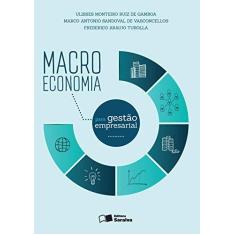 Imagem de Macroeconomia Para Gestão Empresarial - Marco Antonio Sandoval De Vasconcellos;gamboa, Ulisses Monteiro Ruiz De;turolla, Frederico Araújo; - 9788547211097