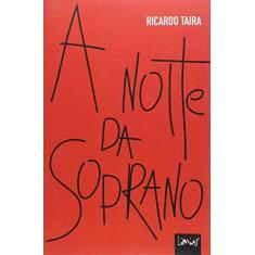 Imagem de A Noite da Soprano - Ricardo Taira - 9788588075597