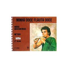 Imagem de Minha Doce Flauta Doce: Método - Vol. 2 - Mario Mascarenhas - 9788585188863