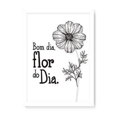Imagem de Arte Maníacos Quadro Decorativo Bom Dia, Flor do Dia - 23x16,25cm (Moldura em laca )