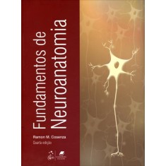 Imagem de Fundamentos de Neuroanatomia - 4ª Ed. 2013 - Cosenza, Ramon M. - 9788527722094