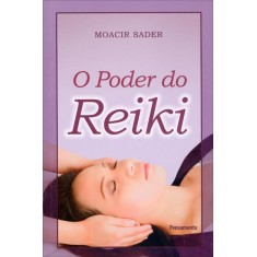 Imagem de O Poder do Reiki - Sader, Moacir - 9788531517983