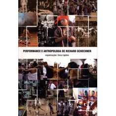 Imagem de Performance e Antropologia de Richard Schechner - Ligiero, Zeca - 9788574784052