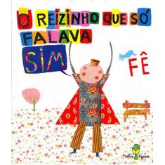 Imagem de O Reizinho que Só Falava Sim - Capa Comum - 9788588161290