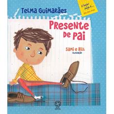 Imagem de Presente de Pai - Col. É Hoje ! - Conforme a Nova Ortografia - Andrade, Telma Guimarães...