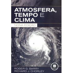 Imagem de Atmosfera, Tempo e Clima - Chorley, Richard J.; Barry, Roger G. - 9788565837101
