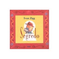 Imagem de Segredo - Zigg, Ivan - 9788561384265
