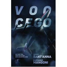 Imagem de Voo Cego - Ivan Sant'ann - 9788547000226
