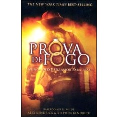 Imagem de Prova de Fogo - Nunca Deixe seu Amor para Trás - Wilson, Eric - 9788561411145