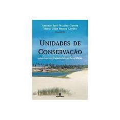 Imagem de Unidades de Conservação - Guerra, Antonio Jose Teixeira; Coelho, Maria Celia Nunes - 9788528613711
