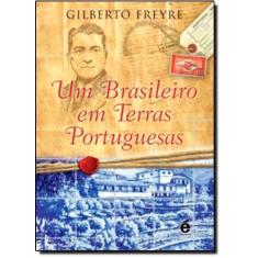 Imagem de Um Brasileiro em Terra Portuguesas - Freyre, Gilberto - 9788588062917