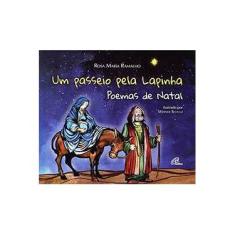 Imagem de Passeio Pela Lapinha, Um: Poemas de Natal - Rosa Maria Ramalho - 9788535628814